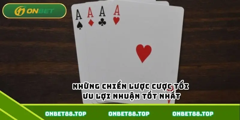 Những chiến lược cược tối ưu lợi nhuận tốt nhất Những chiến lược cược tối ưu lợi nhuận tốt nhất