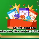 Lô Kép ONBET88 - Khám Phá Cách Soi Kèo Từ Các Cao Thủ