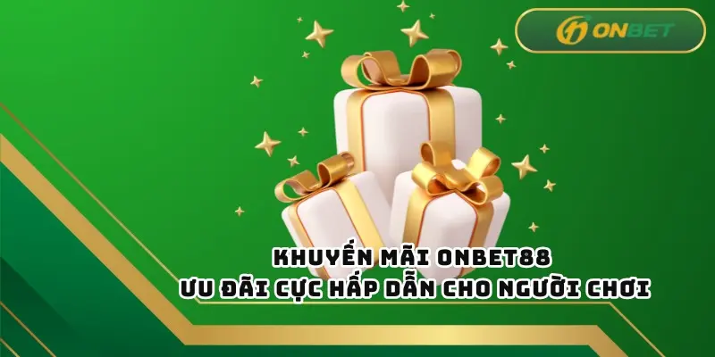 Hơn 60% người chơi từng tham gia ít nhất một chương trình khuyến mãi Onbet88 Hơn 60% người chơi từng tham gia ít nhất một chương trình khuyến mãi Onbet88