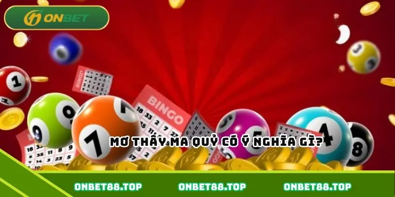 Mơ thấy ma quỷ có ý nghĩa gì?