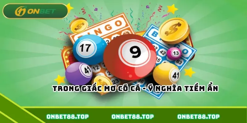 Trong giấc mơ có cá - Ý nghĩa tiềm ẩn