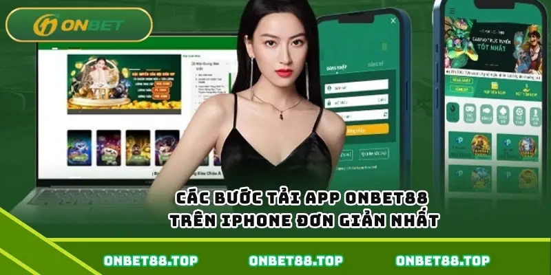 Các bước tải app Onbet88 trên iPhone đơn giản nhất Các bước tải app Onbet88 trên iPhone đơn giản nhất